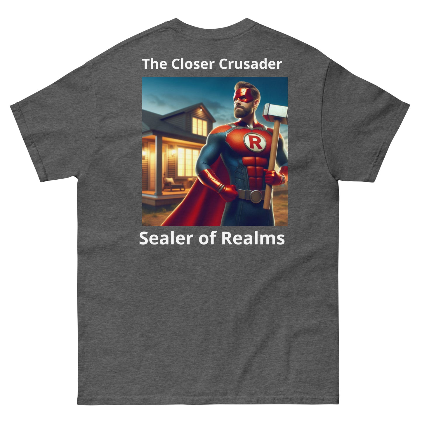 Men’s "The Closer Crusader" with back print classic tee